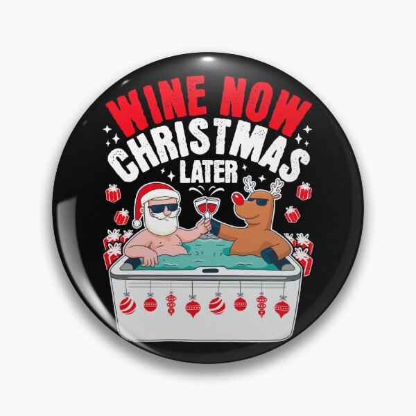 Item preview, Wine Now Christmas Later Santa Reindeer Hot Tub designed and sold by PrintCrafting.
