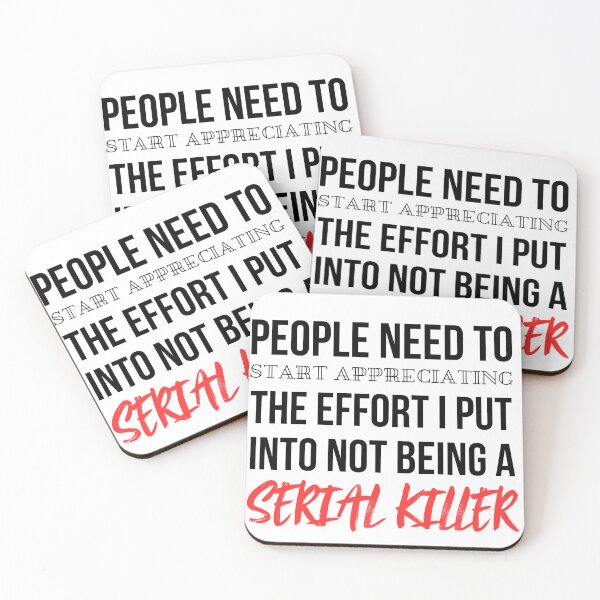Item preview, people need to start appreciationg the effort i put into not being a serial killer unique quote design for sticker designed and sold by puurfectcat.
