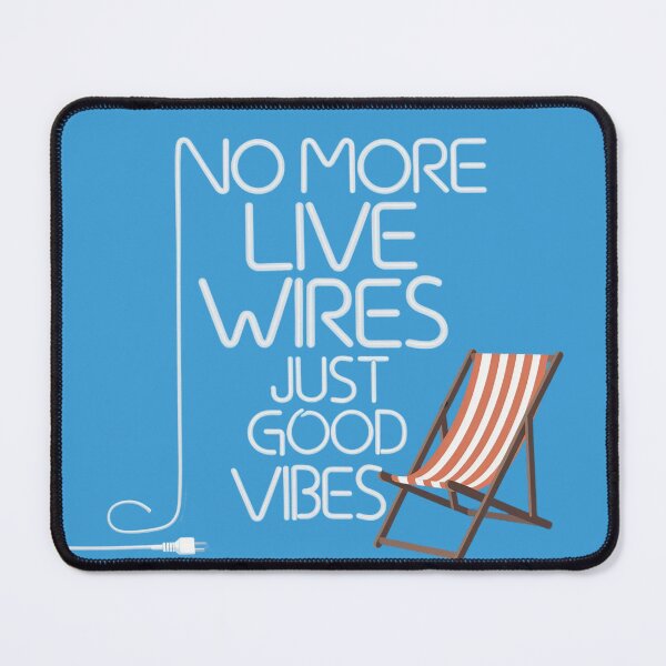 Item preview, No More Live Wires, Just Good Vibes designed and sold by Situstshirts.