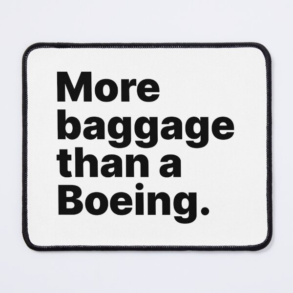 Item preview, More baggage than a Boeing | Life luggage designed and sold by ThingsOnTees.