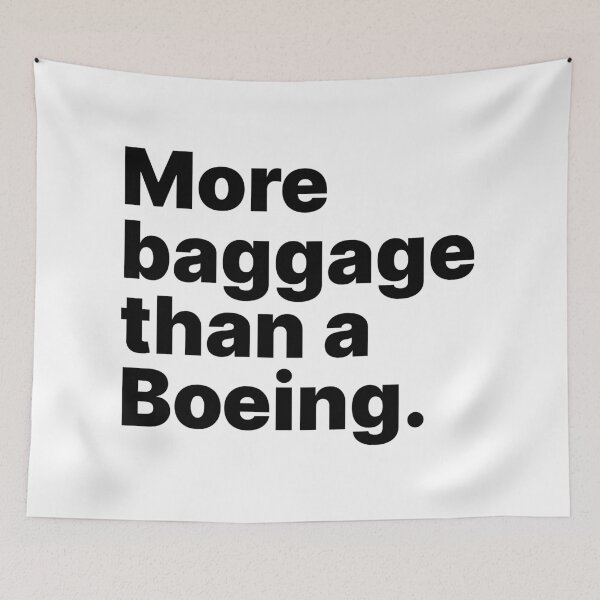 Item preview, More baggage than a Boeing | Life luggage designed and sold by ThingsOnTees.