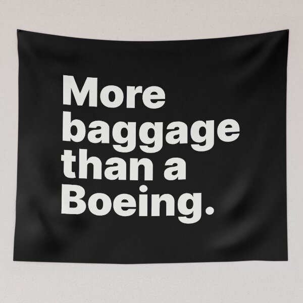 Item preview, More baggage than a Boeing | Life luggage designed and sold by ThingsOnTees.