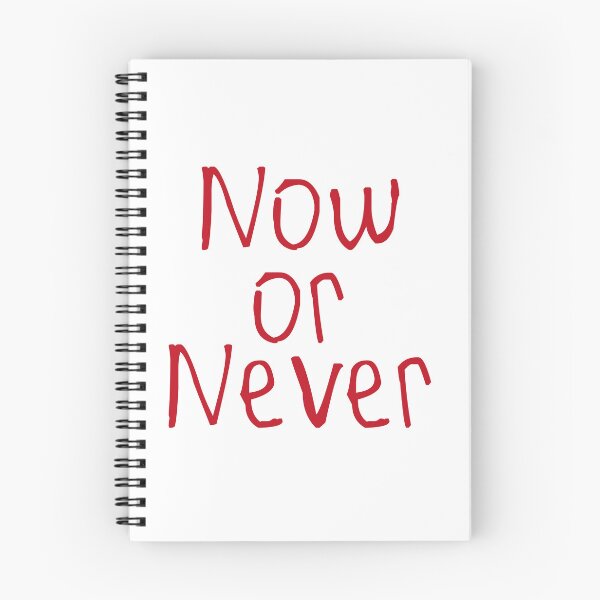 Item preview, Now Or Never designed and sold by kinpirks.