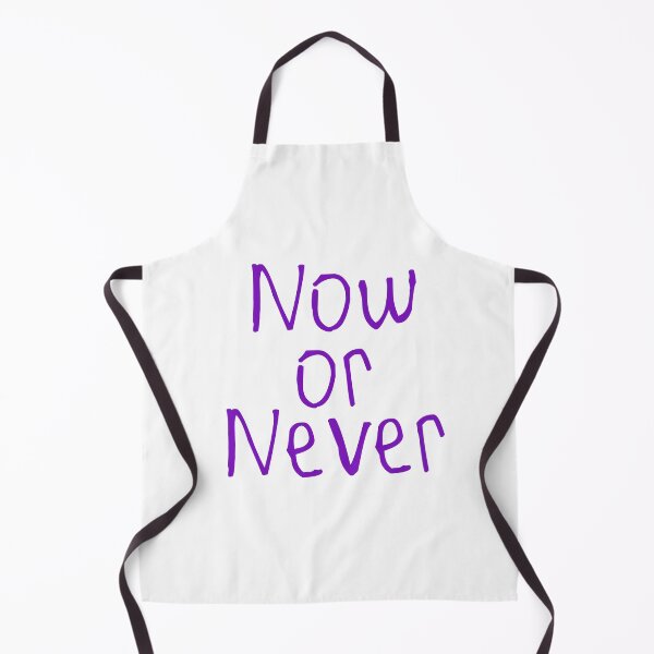 Item preview, Now Or Never designed and sold by kinpirks.