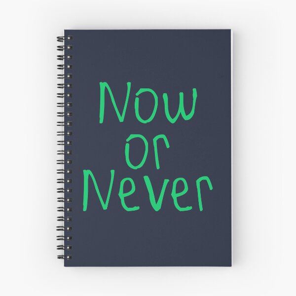 Item preview, Now Or Never designed and sold by kinpirks.