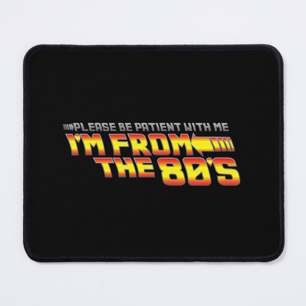 Item preview, Please be patient with me I'm from the 80's designed and sold by remerasnerdas.