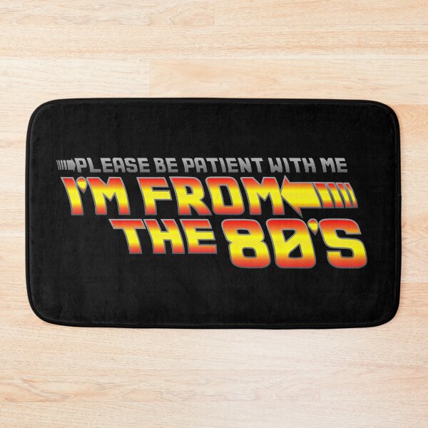 Item preview, Please be patient with me I'm from the 80's designed and sold by remerasnerdas.