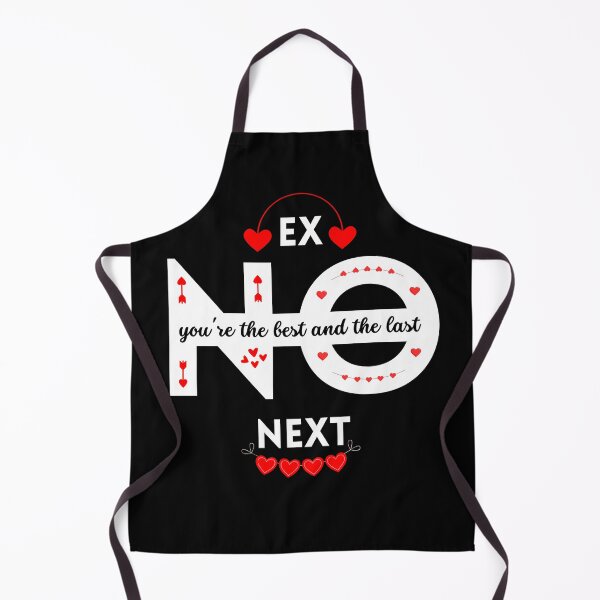 Item preview, No Ex, No Next: You’re the Best and the Last – The Perfect Statement for Relationships designed and sold by DesignDazzles.