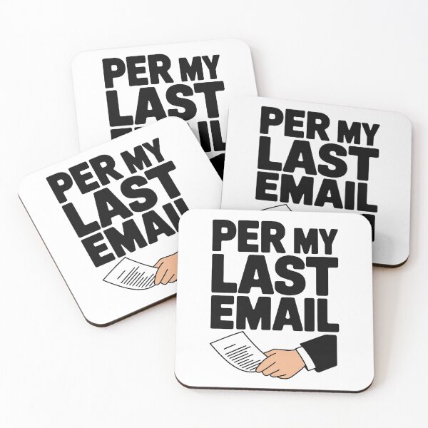 Item preview, Per My Last Email - Office Humor designed and sold by Gifts0.