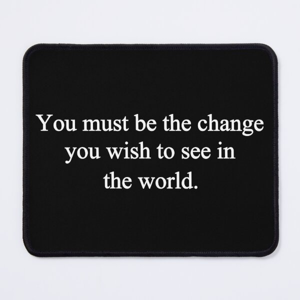 Item preview, You must be the change. designed and sold by designing01Ar3.