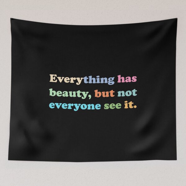 Item preview, Everything has beauty. designed and sold by designing01Ar3.