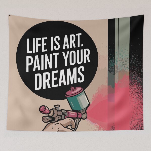 Item preview, Life is art. Paint your dreams. Street Art lovers gift. designed and sold by paulo silveira.