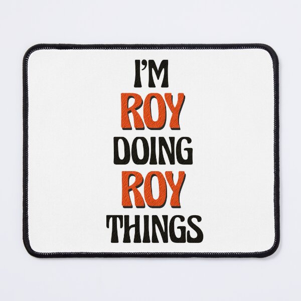 Item preview, I'm Roy Doing Roy Things designed and sold by Oussinc.