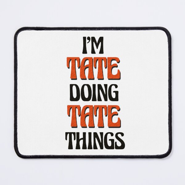 Item preview, I'm Tate Doing Tate Things designed and sold by Oussinc.