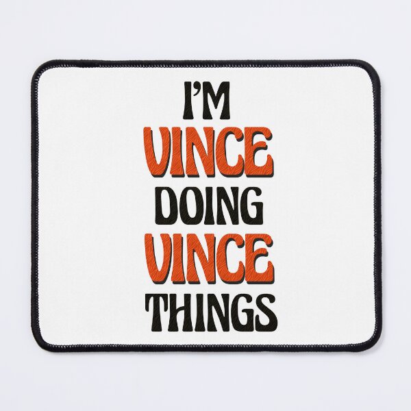 Item preview, I'm Vince Doing Vince Things designed and sold by Oussinc.