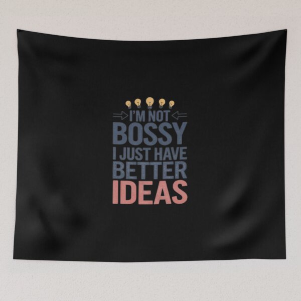 Item preview, Im Not Bossy I Just Have Better Ideas designed and sold by artchic4you.