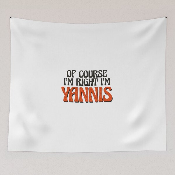 Item preview, Of Course I'm Right I'm Yannis designed and sold by Watsonarts.