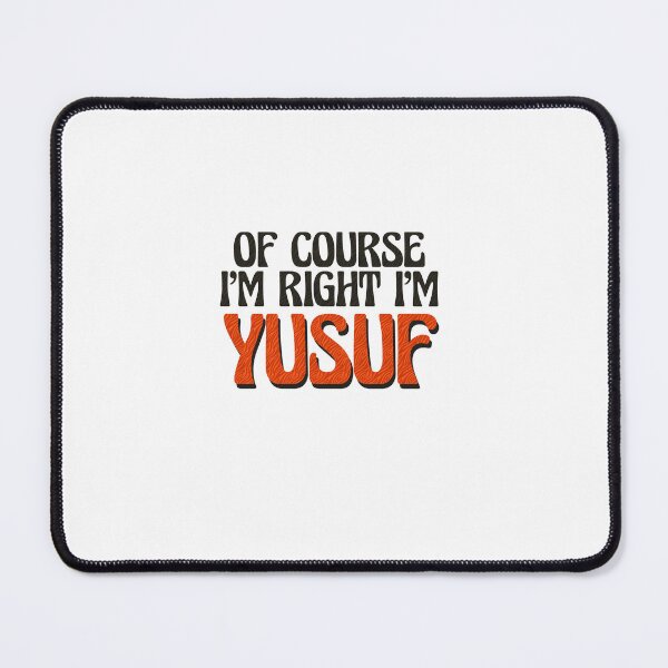 Item preview, Of Course I'm Right I'm Yusuf designed and sold by Watsonarts.