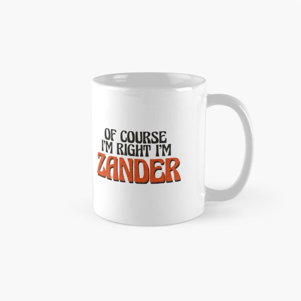 Item preview, Of Course I'm Right I'm Zander designed and sold by Watsonarts.