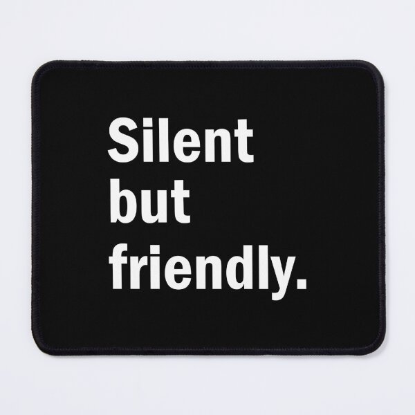 Item preview, silent but friendly. designed and sold by designing01Ar3.