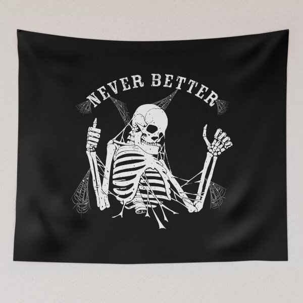 Item preview, Never Better Skeleton Covered in Webs, Halloween designed and sold by OhBoyLoveIt.