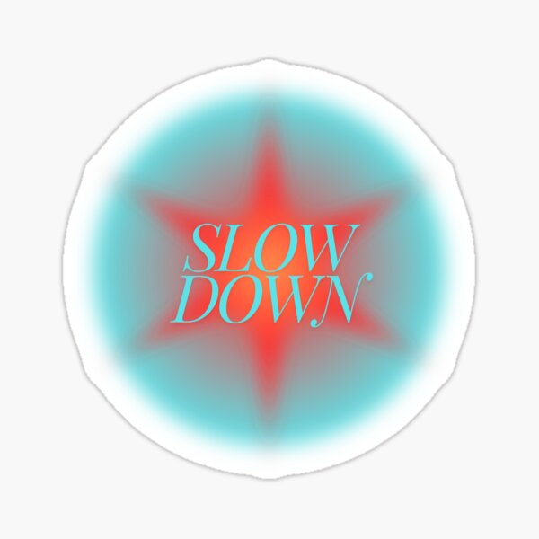 Item preview, Slow down Aura designed and sold by CantBakeBaker.