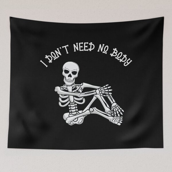 Item preview, Funny I Don't Need No Body Skeleton, Halloween designed and sold by OhBoyLoveIt.