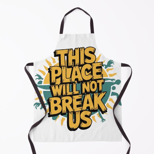 Item preview, This place will not break us designed and sold by scarlov.