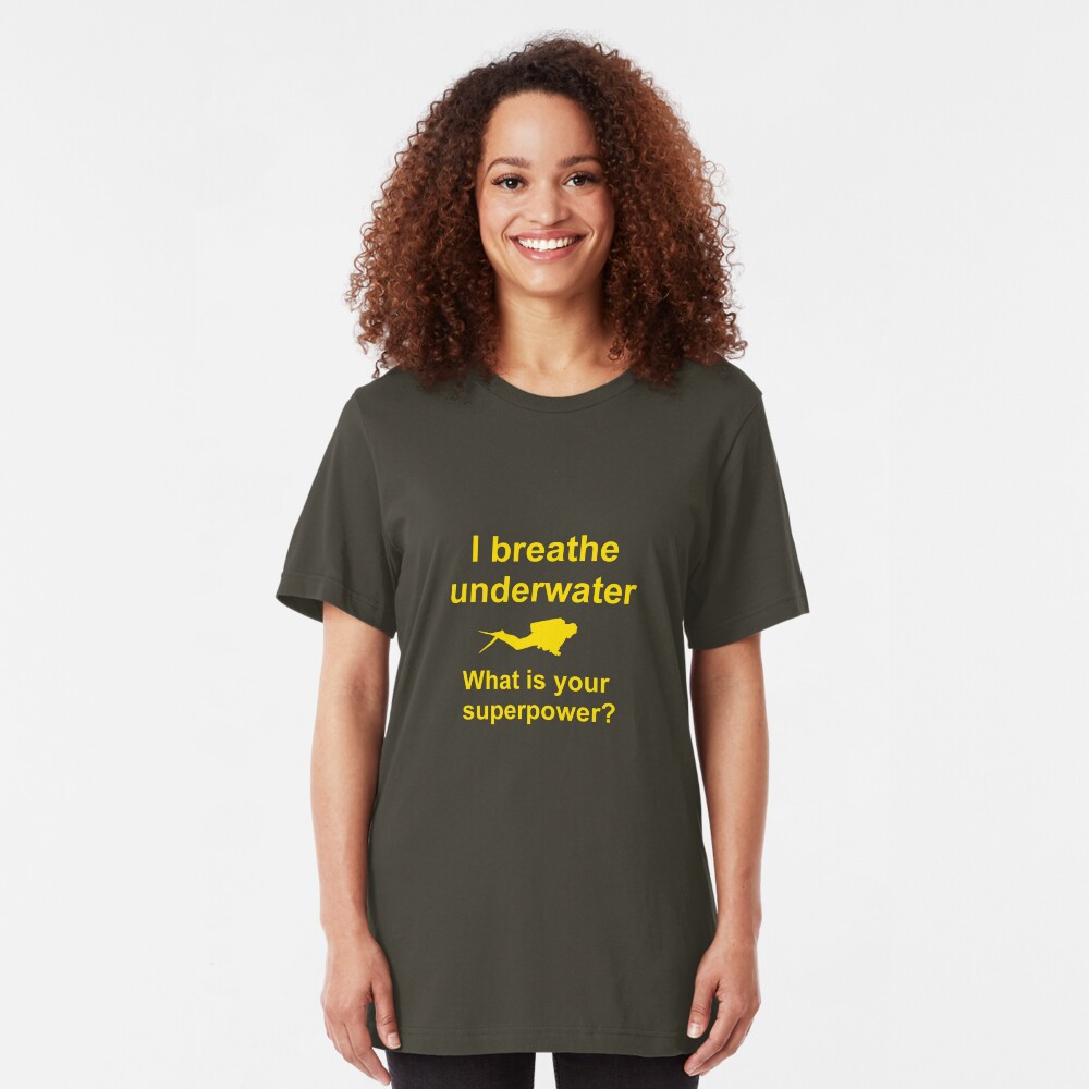 I breathe underwater Slim Fit T-Shirt