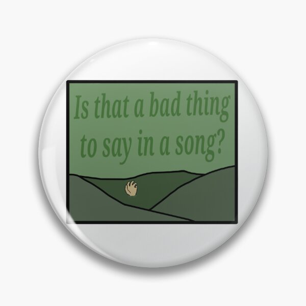 Item preview, Is that a bad thing to say in a song? designed and sold by KJdesigns7.