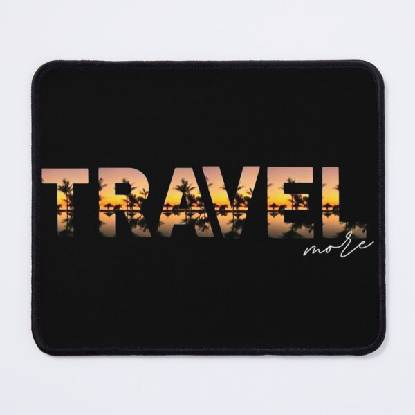 Item preview, Travel More designed and sold by UZRWRLD .