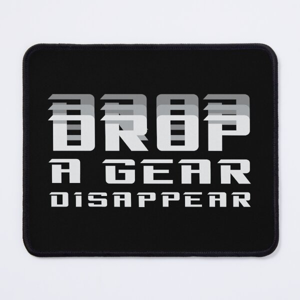 Item preview, DROP A GEAR DISAPPEAR designed and sold by 2LTD.