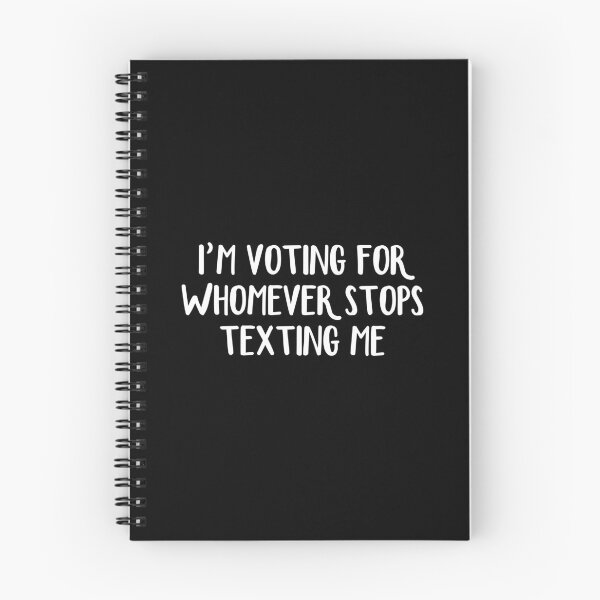 Item preview, I’m Voting For Whomever Stops Texting Me designed and sold by allthetees.