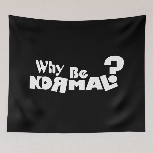 Item preview, Why Be Normal? designed and sold by UkuleleGeorge.