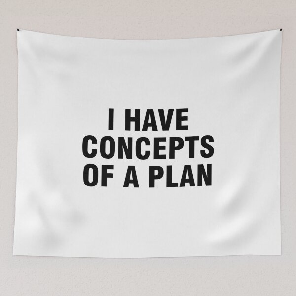 Item preview, I Have Concepts Of A Plan designed and sold by allthetees.