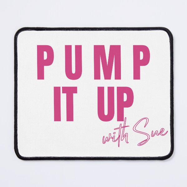 Item preview, the substance pump it up with sue designed and sold by miss madison creates.