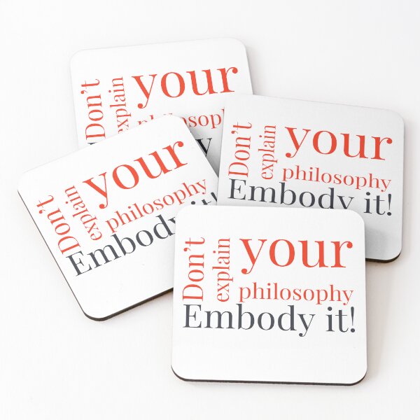 Item preview, Don't Explain Your Philosophy Embody It! | Motivational quote  designed and sold by adlkh.