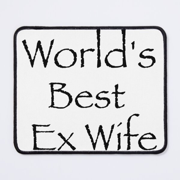 Item preview, World's best ex wife  designed and sold by BEcause ART.