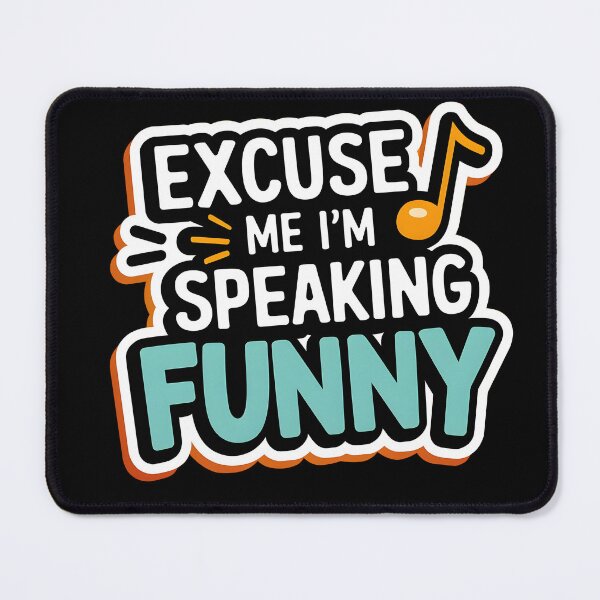 Item preview, excuse me im speaking funny ii designed and sold by criticalzon.