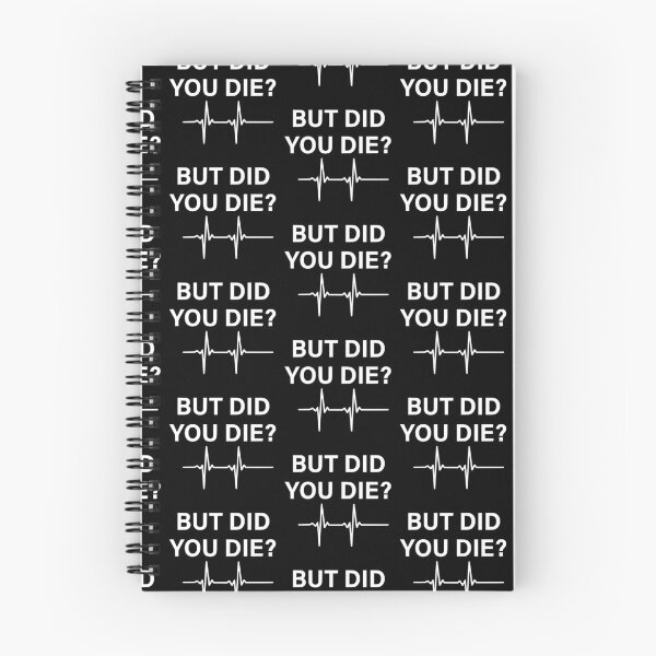 Item preview, But Did You Die?  designed and sold by SinfamousTwo.