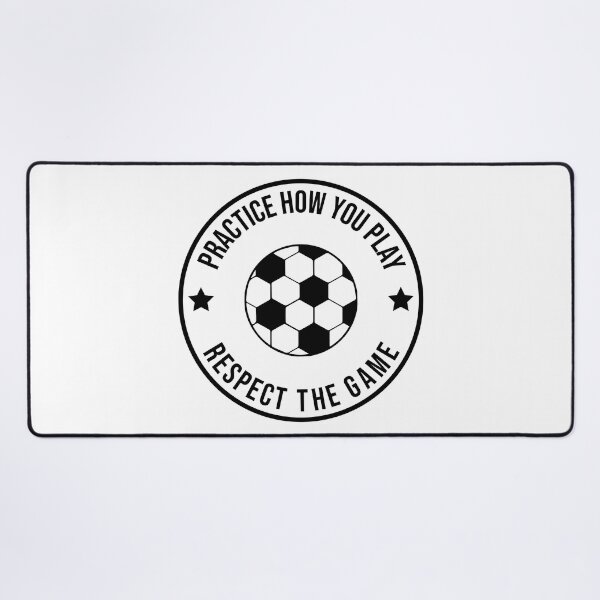Item preview, Practice How You Play And Respect the Game Soccer designed and sold by cmd-art.