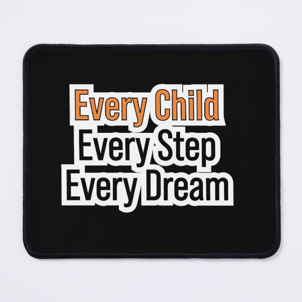 Item preview, Every Child, Every Step, Every Dream Children Advocacy T-Shirt designed and sold by LSfad.