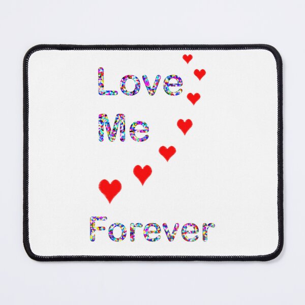 Item preview, Love Me Forever designed and sold by jwwallace.