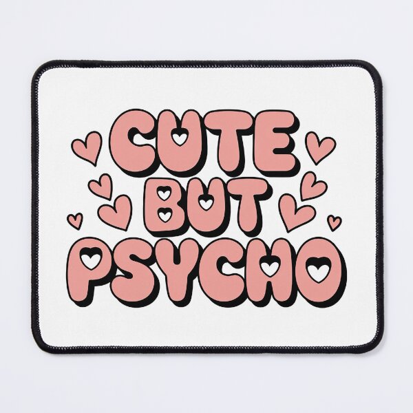 Item preview, Cute but Psycho designed and sold by graphic-genie.