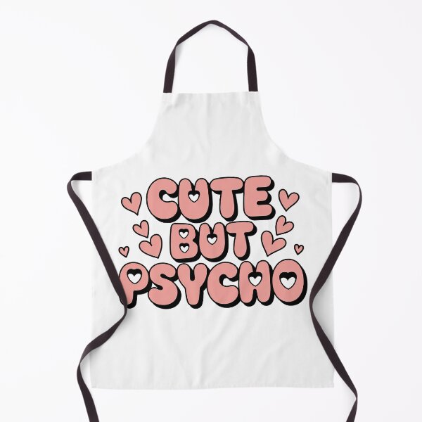Item preview, Cute but Psycho designed and sold by graphic-genie.