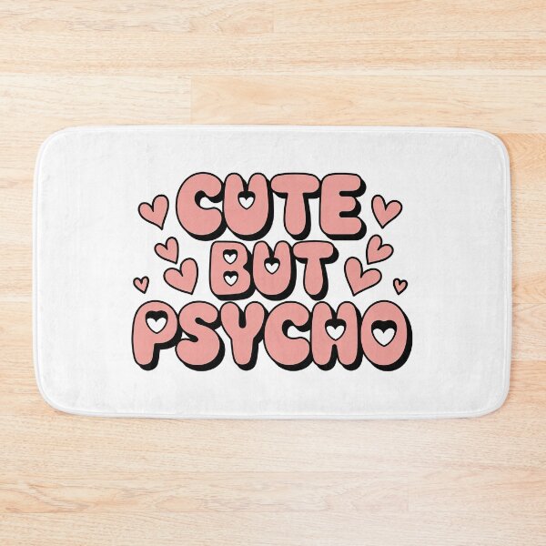 Item preview, Cute but Psycho designed and sold by graphic-genie.