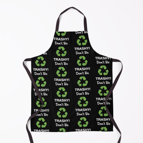 Item preview, Don't Be Trashy! designed and sold by SinfamousTwo.