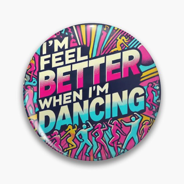 Item preview, I'm Feel Better When I'm Dancing. Feel The Rhytm, Feel Alive designed and sold by GlowUpLook.