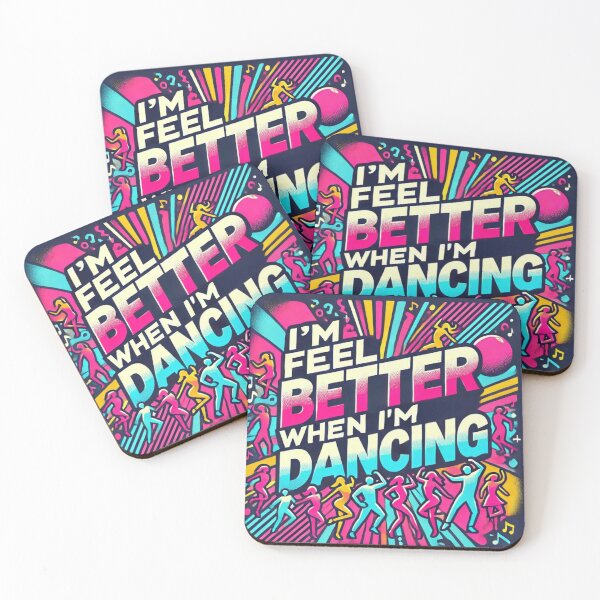 Item preview, I'm Feel Better When I'm Dancing. Feel The Rhytm, Feel Alive designed and sold by GlowUpLook.