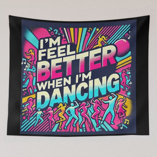 Item preview, I'm Feel Better When I'm Dancing. Feel The Rhytm, Feel Alive designed and sold by GlowUpLook.